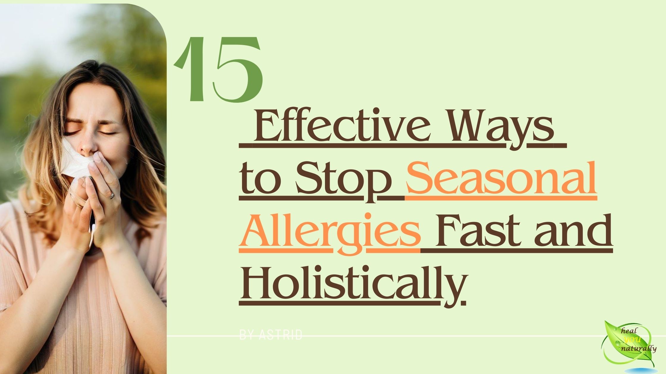 15 Effective Ways To Stop Seasonal Allergies Fast And Holistically